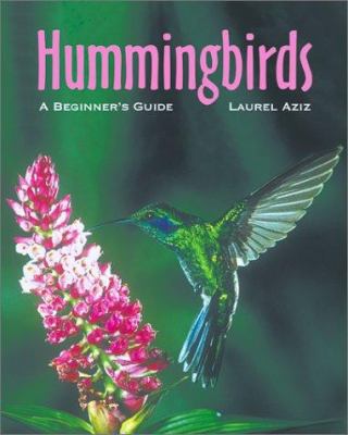Hummingbirds : a beginner's guide