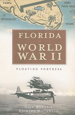 Florida in World War II : floating fortress