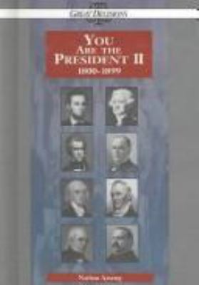 You are the president II : 1800-1899