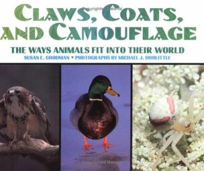 Claws, coats, and camouflage : the ways animals fit into their world