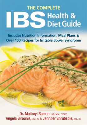 The complete IBS health & diet guide : includes nutrition information, meal plans & over 100 recipes for irritable bowel syndrome