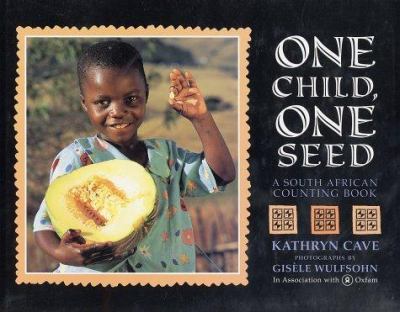 One child, one seed : a South African counting book