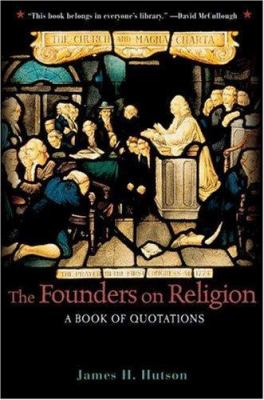 The founders on religion : a book of quotations