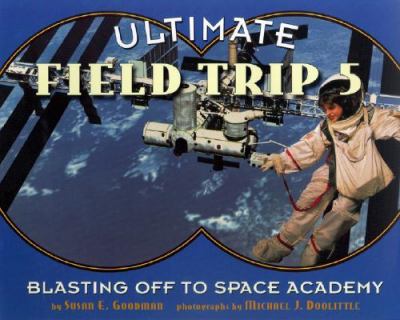 Ultimate field trip 5 : blasting off to Space Academy