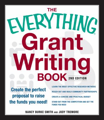 The everything grant writing book : create the perfect proposal to raise the funds you need