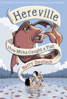 Hereville : how Mirka caught a fish