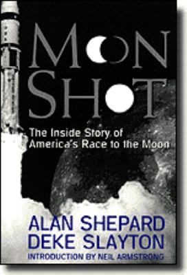 Moon shot : the inside story of America's race to the moon