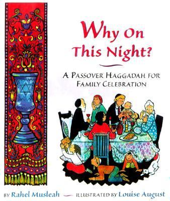 Why on this night? : a Passover haggadah for family celebration