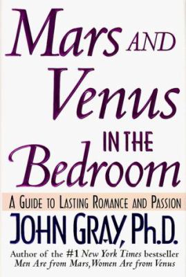 Mars and Venus in the bedroom : a guide to lasting romance and passion