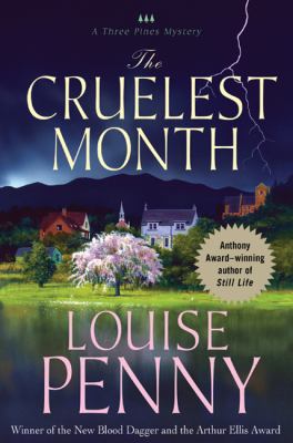 The cruelest month: a Three Pines Mystery