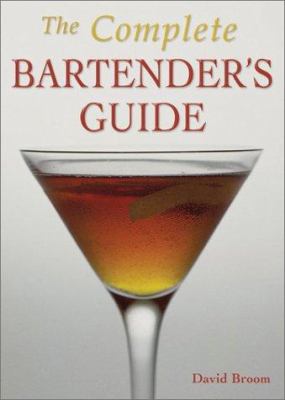 The complete bartender's guide