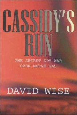 Cassidy's Run : the secret spy war over nerve gas