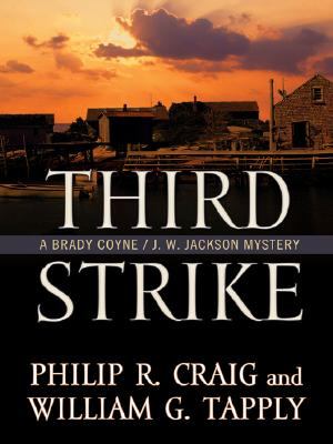Third strike : a Brady Coyne/ J.W. Jackson mystery