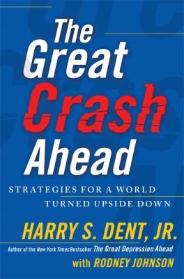 The great crash ahead : strategies for a world turned upside down