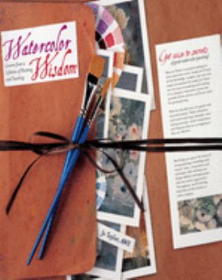 Watercolor wisdom : lessons from a lifetime of painting and teaching