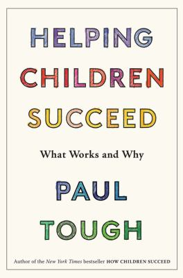 Helping children succeed : what works and why