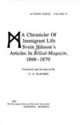 A chronicler of immigrant life : Svein Nilsson's articles in Billed-magazin, 1868-1870