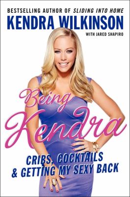 Being Kendra : cribs, cocktails, & getting my sexy back