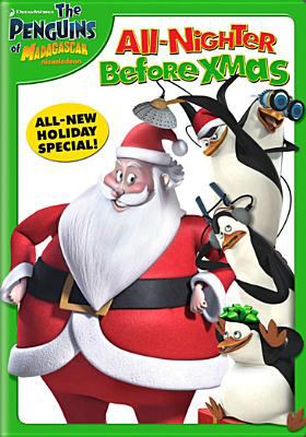 Penguins of Madagascar. The all-nighter before Xmas.