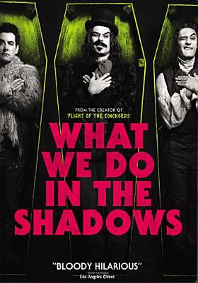 What we do in the shadows