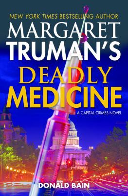 Margaret Truman's deadly medicine : a capital crimes novel
