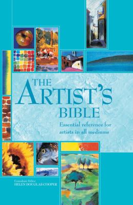 Artist's bible : essential reference for artists in all mediums