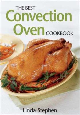 The best convection oven cookbook