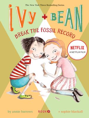 Ivy + Bean break the fossil record: book 3