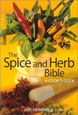 The spice and herb bible : a cook's guide