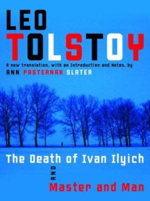 The death of Ivan Ilyich : and, Master and man