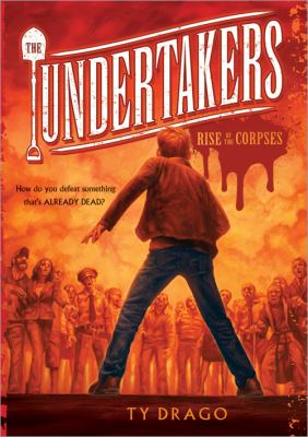 The undertakers : rise of the corpses