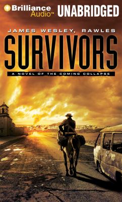 Survivors : a novel of the coming collapse