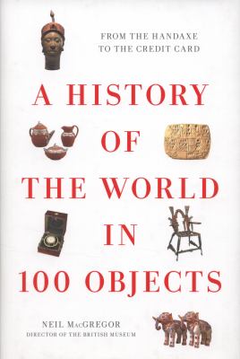 A history of the world in 100 objects