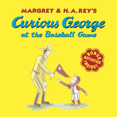 Margret & H.A. Rey's Curious George at the baseball game