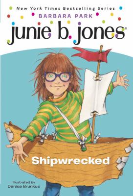 Junie B., first grader : shipwrecked
