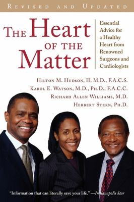 The heart of the matter : essential advice for a healthy heart from renowned surgeons and cardiologists