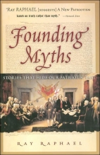 Founding myths : stories that hide our patriotic past