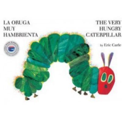 The very hungry caterpillar = La oruga muy hambrienta