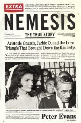 Nemesis : the true story : Aristotle Onassis, Jackie O, and the love triangle that brought down the Kennedys