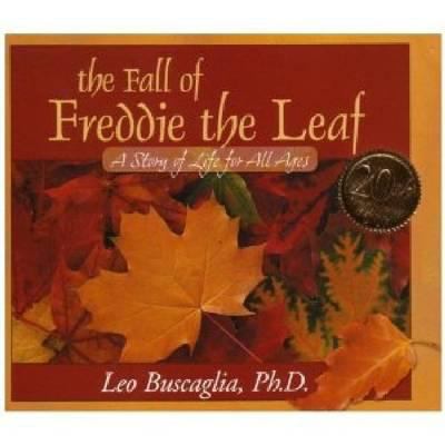 The fall of Freddie the leaf : a story of life for all ages