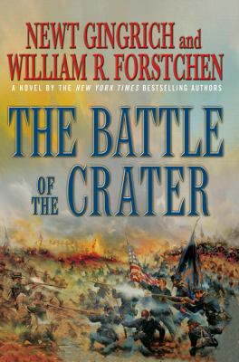 The battle of the crater : a novel of the Civil War