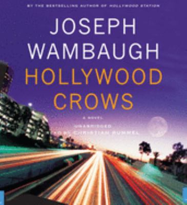 Hollywood crows : a novel