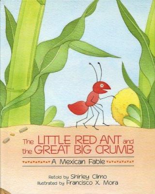 The Little Red Ant and the Great Big Crumb