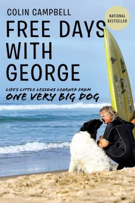 Free days with George : life's little lessons learned from one very big dog