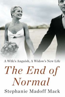 The end of normal : a wife's anguish, a widow's new life