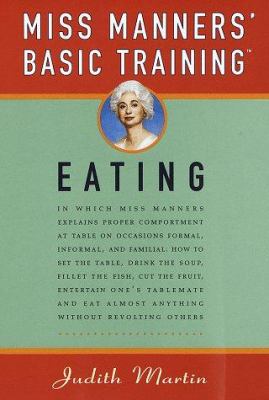 Miss Manners' basic training, eating