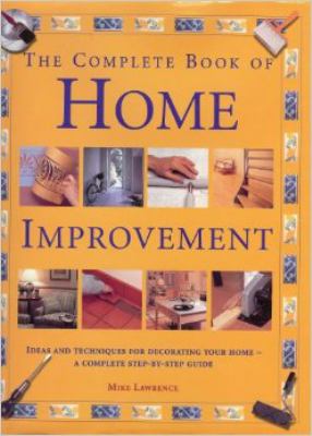 The complete book of home improvement