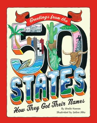 Greetings from the 50 states : how they got their names