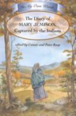 The Diary of Mary Jamison, captured by the indians