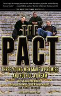 The pact : three young men make a promise and fulfill a dream